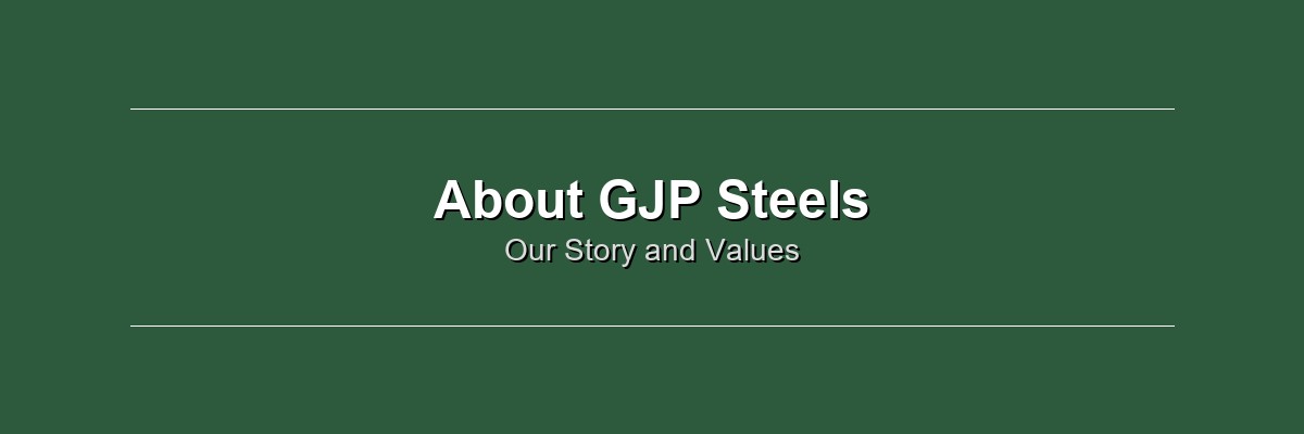 About GJP Steels